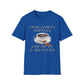 Grad School Happens - Give Me My D*mn Coffee T-Shirt