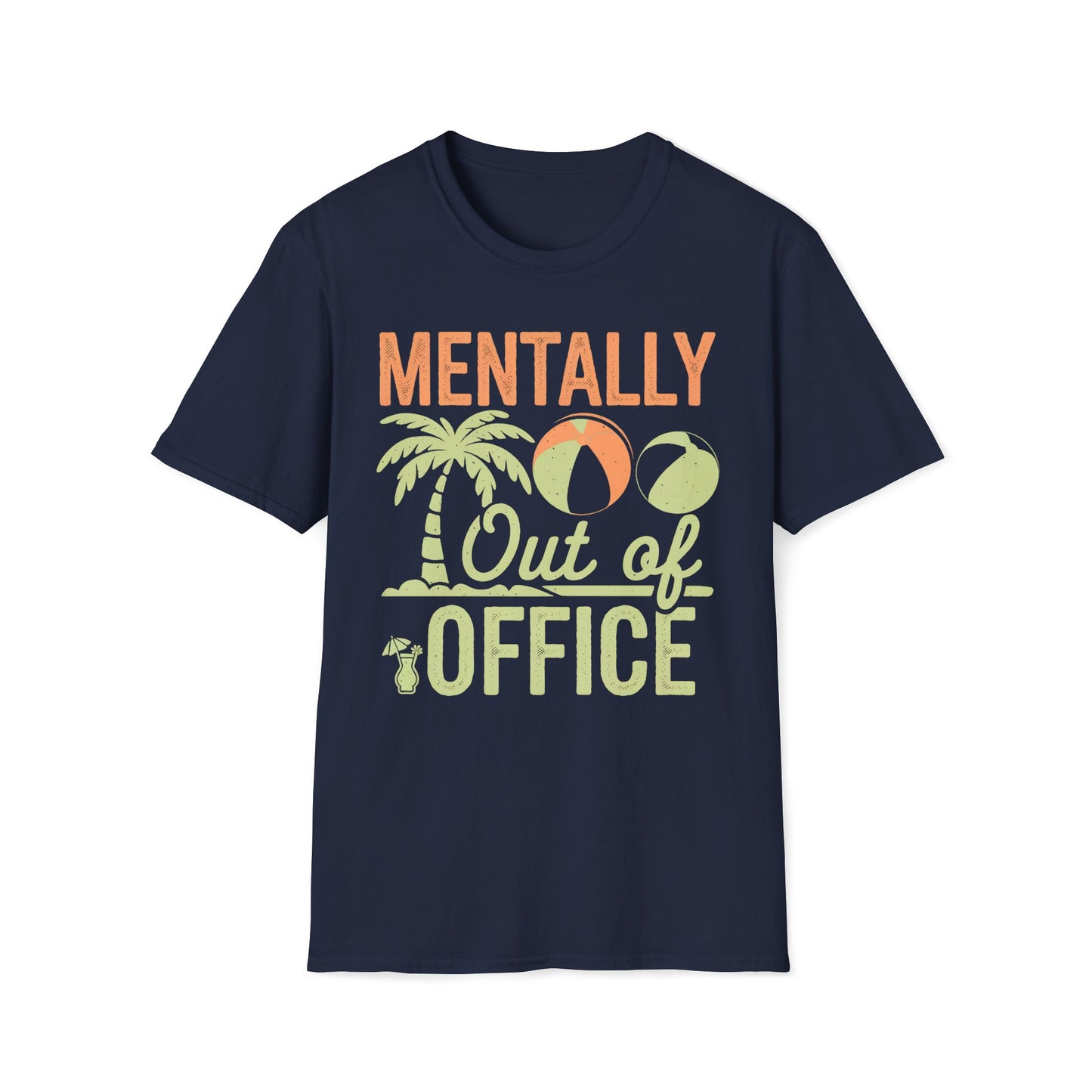 Mentally Out Of Office T-Shirt