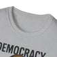 Democracy Please Hold T-Shirt