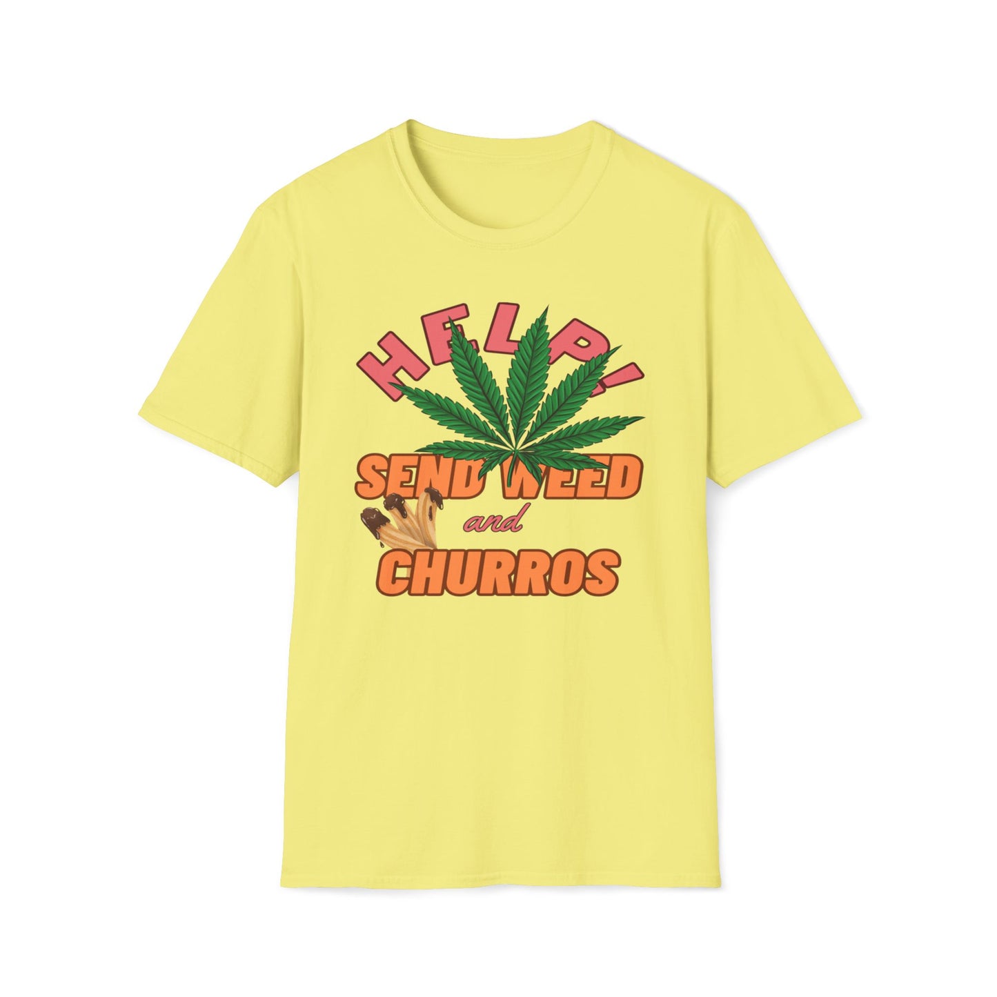 Help! Send Weed and Churros T-Shirt