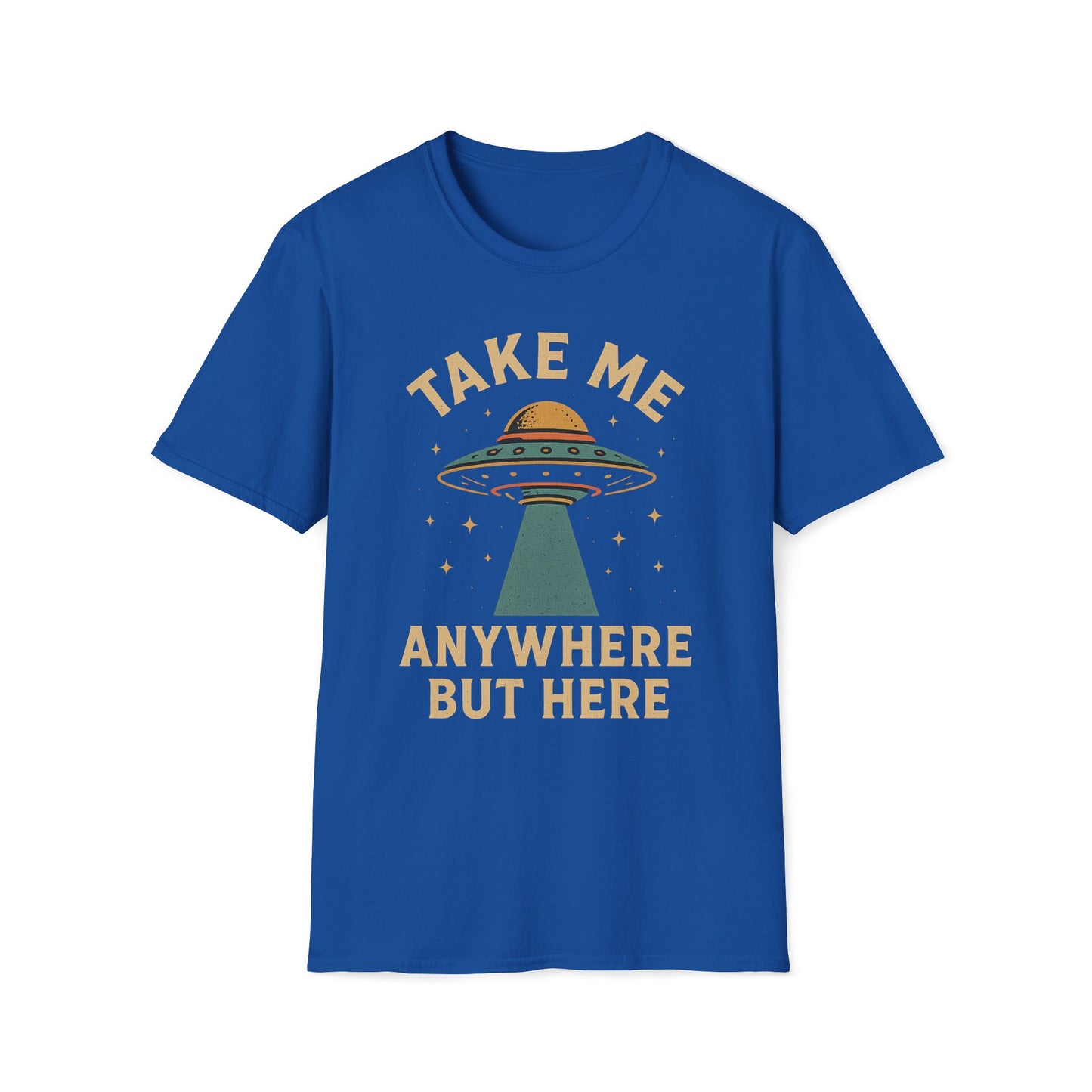 Take Me Anywhere But Here T-Shirt