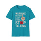 Warning Per My Last Email Stop Talking T-Shirt