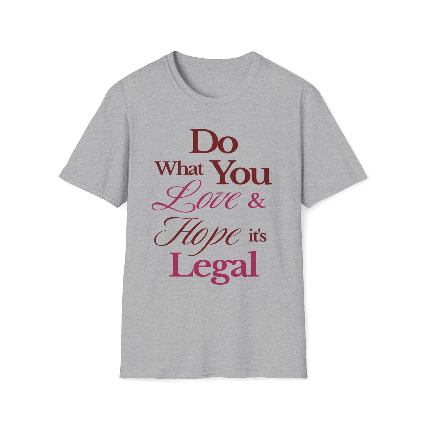 Do What You Love T-Shirt