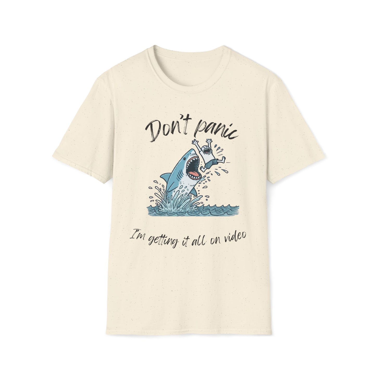 Don't Panic I'm Getting It All On Video Shark T-Shirt