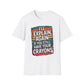 I'll Explain Again If You Still Have Your Crayons. T-Shirt
