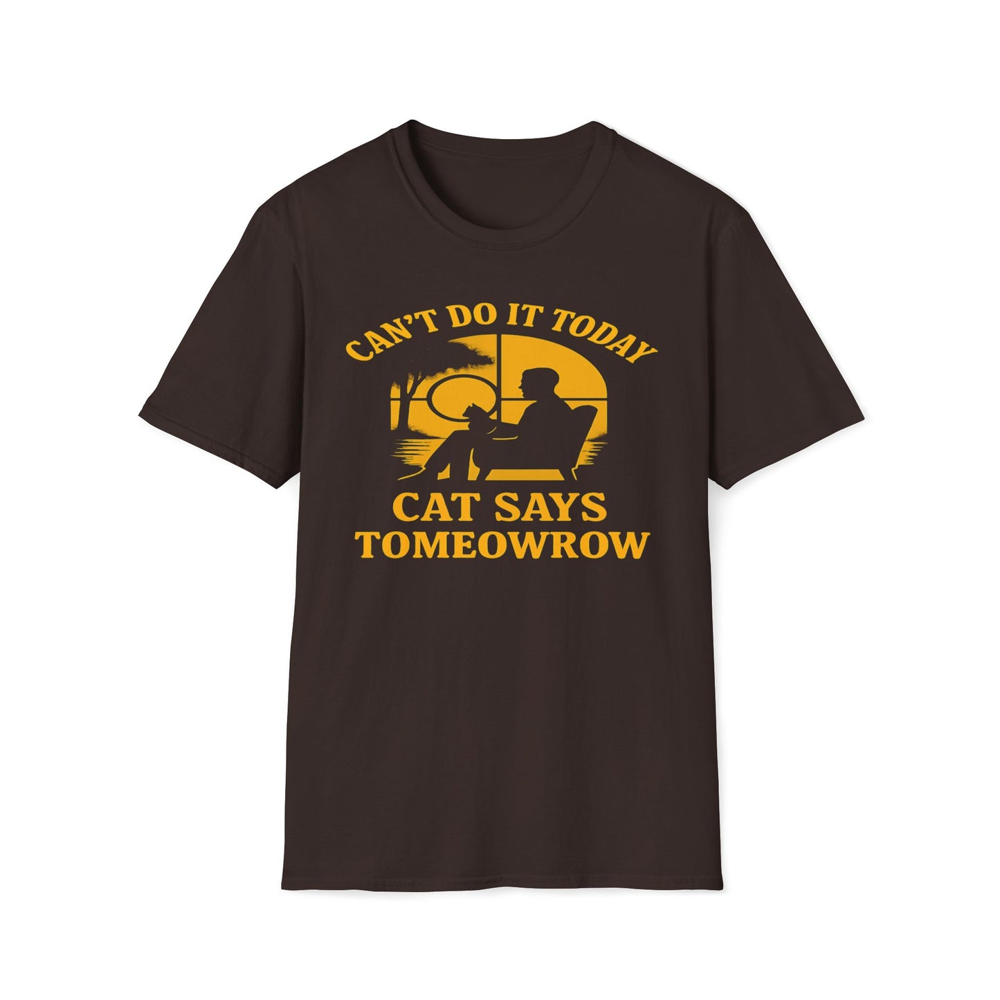 Can't Do It Today, Cat Says Tomeowrow T-Shirt