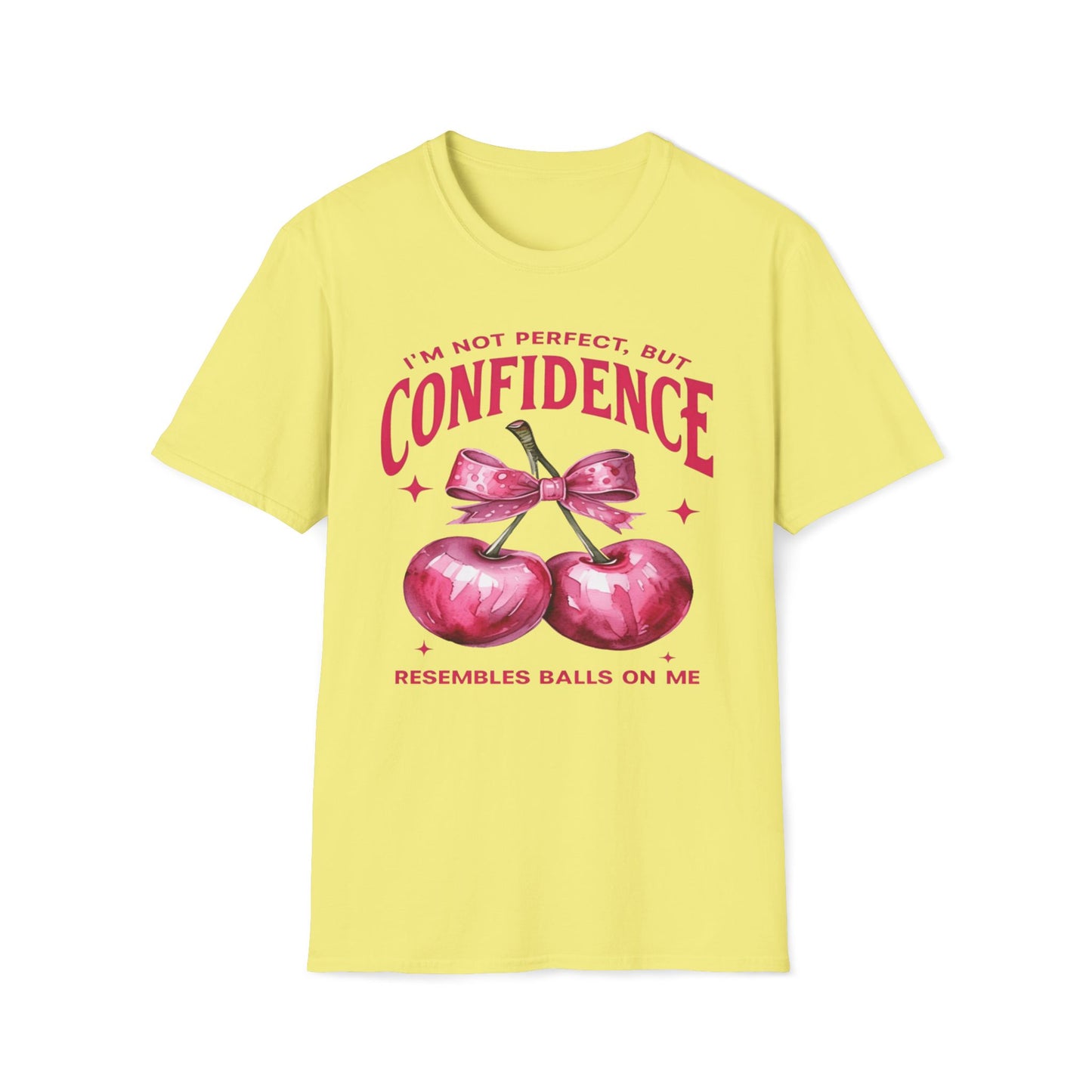 Confidence Resembles Balls On Me T-Shirt