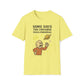 Some Days The Universe Feels Personal T-Shirt