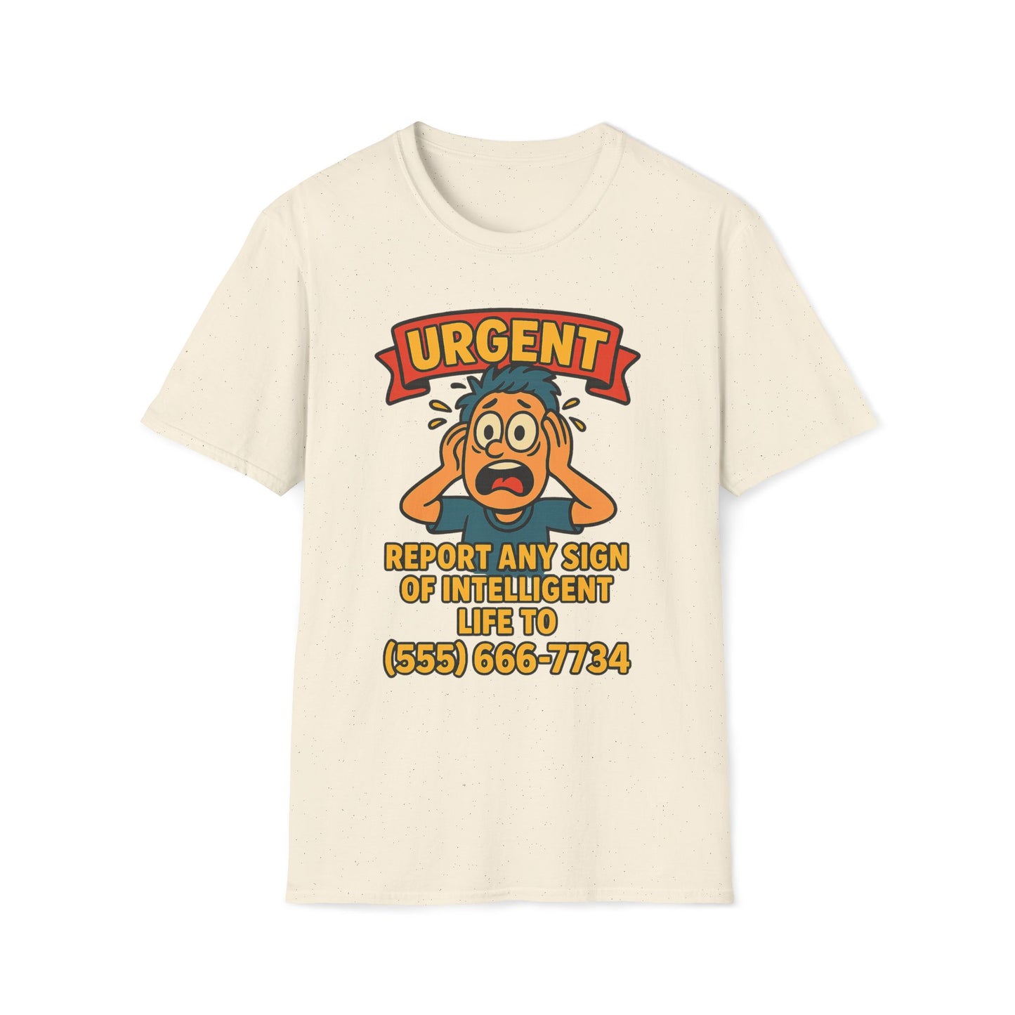 Urgent Report Any Sign Of Intelligent Life T-Shirt