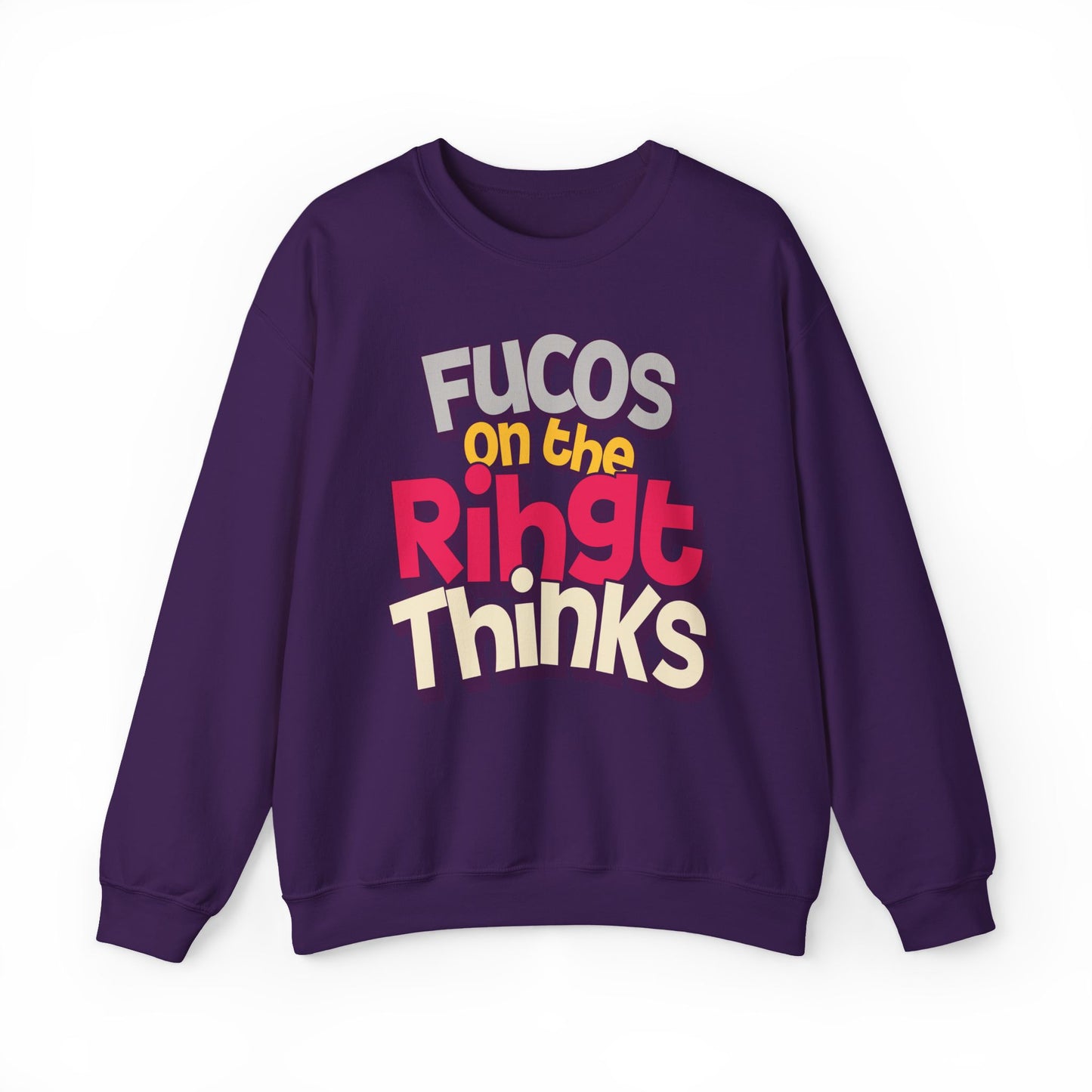 Fucos On The Rihgt Thinks Crewneck