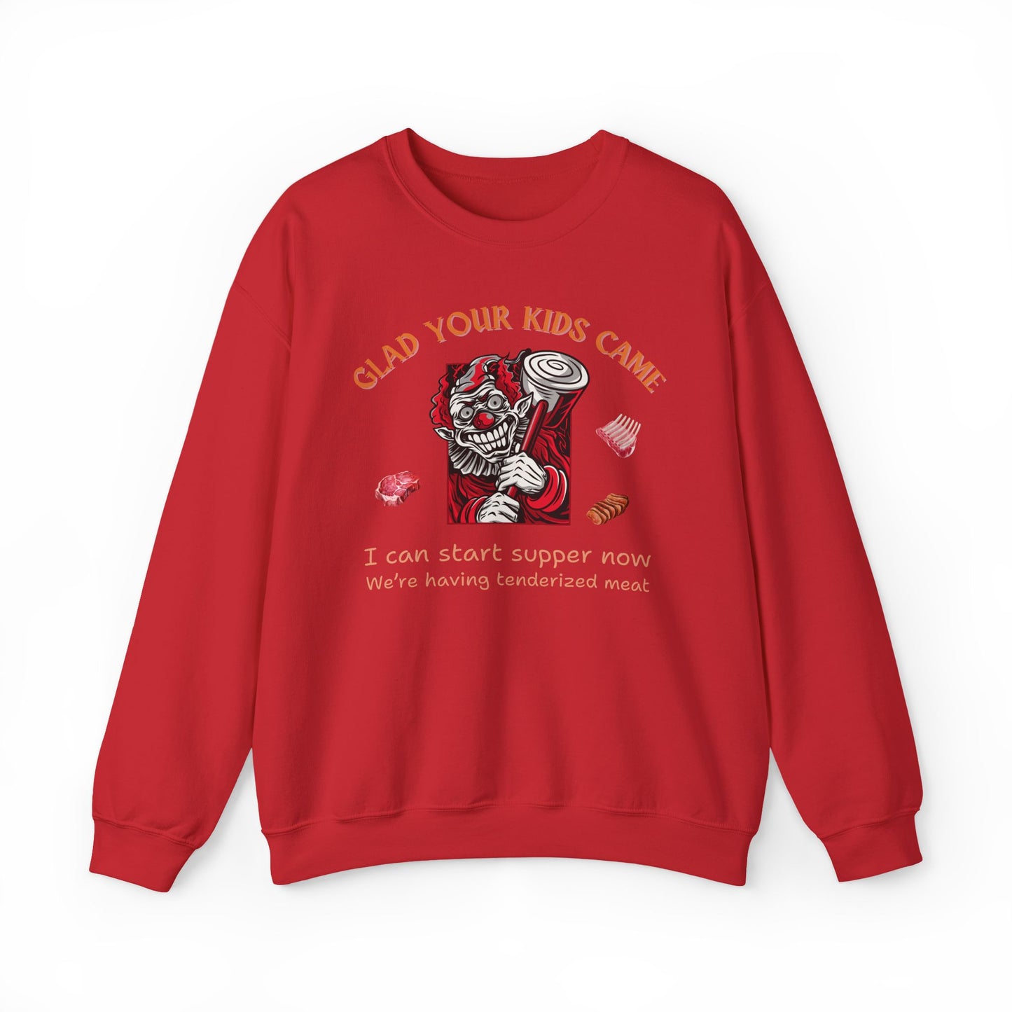 Glad Your Kids Came Tenderized Meat Crewneck