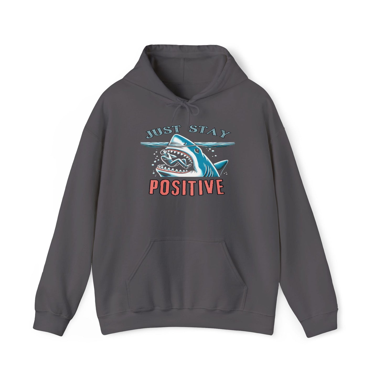 Just Stay Positive Shark Hoodie