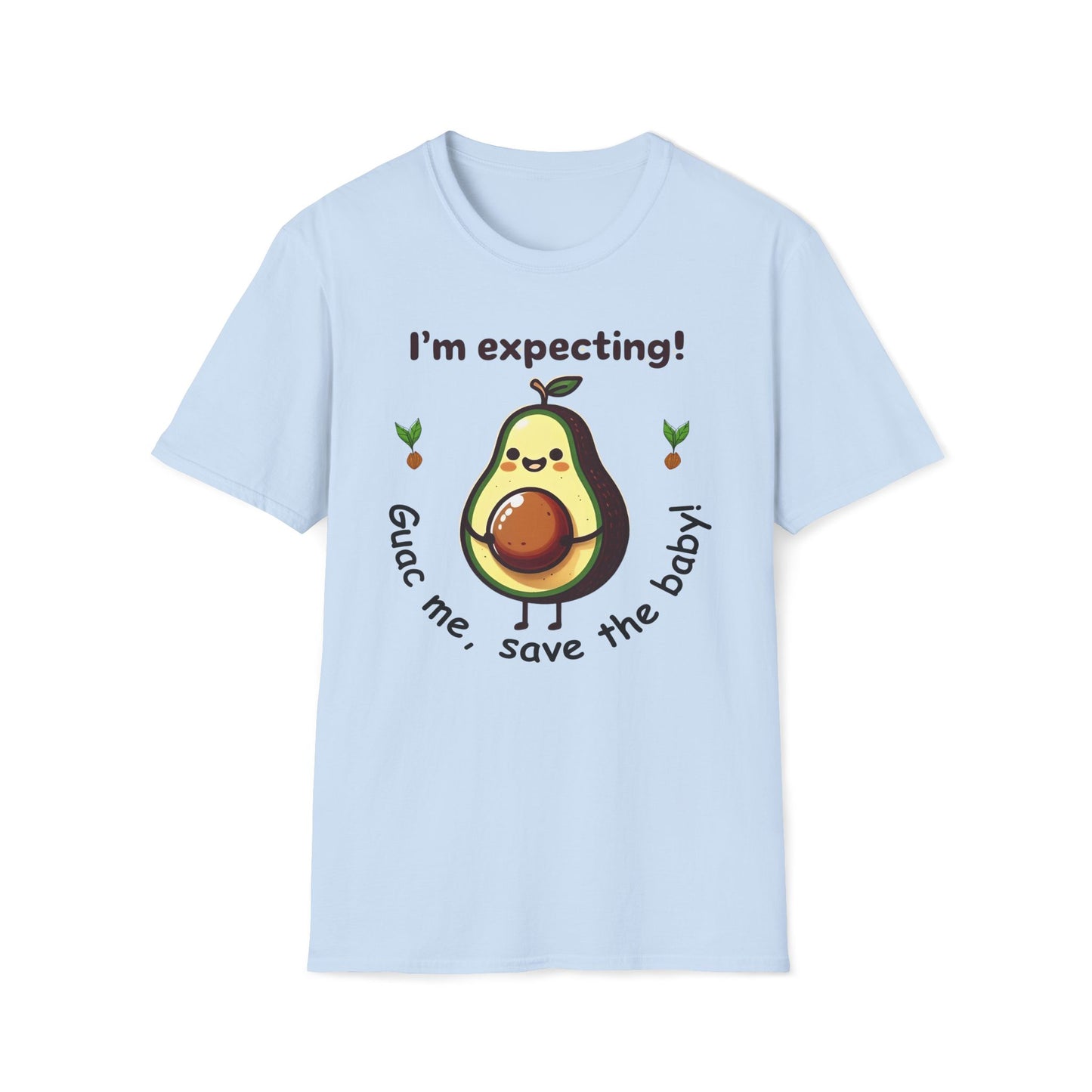 I'm Expecting! Guac Me, Save The Baby T-Shirt