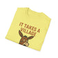 It Takes A Village To Raise An Idiot T-Shirt
