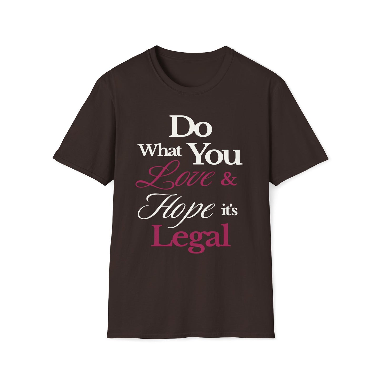 Do What You Love T-Shirt