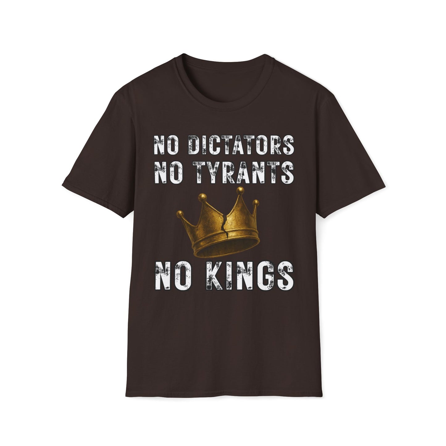 No Dictators, No Tyrants, No Kings T-Shirt