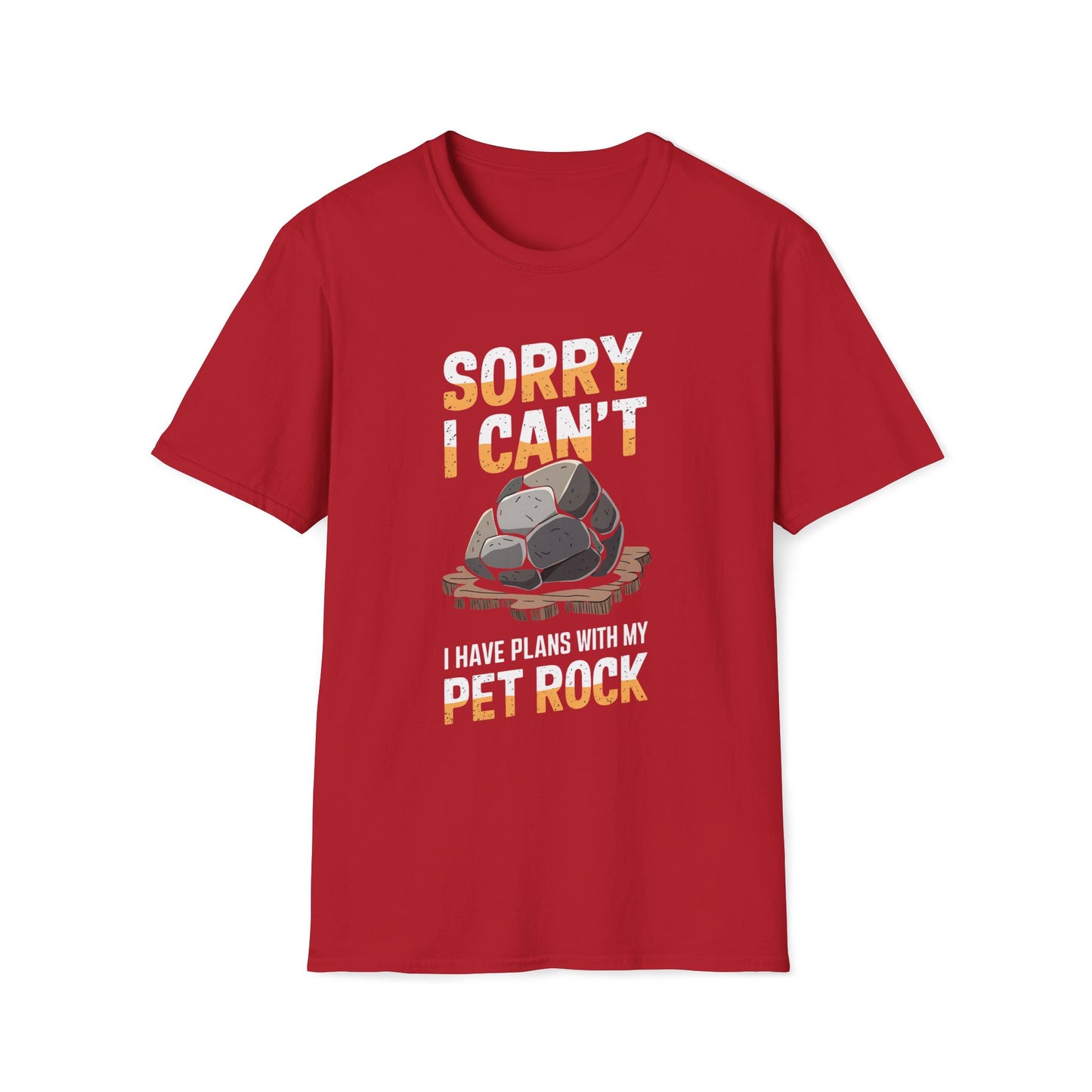 Sorry I Can't I Have Plans With My Pet Rock T-Shirt