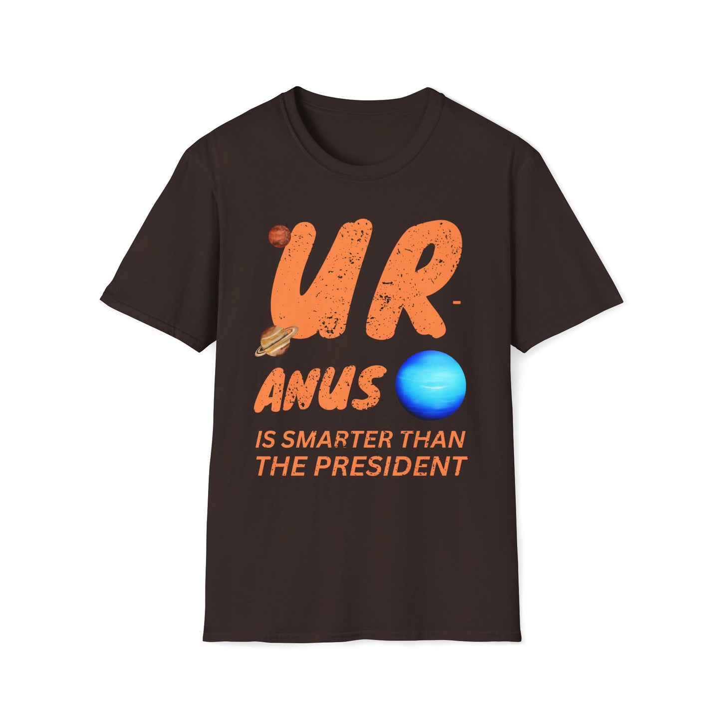 Uranus Is Smarter Than The President T-Shirt