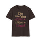 Love What You Do T-Shirt