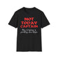 Not Today Captain, My Compass Is Pointing Due Nope T-Shirt