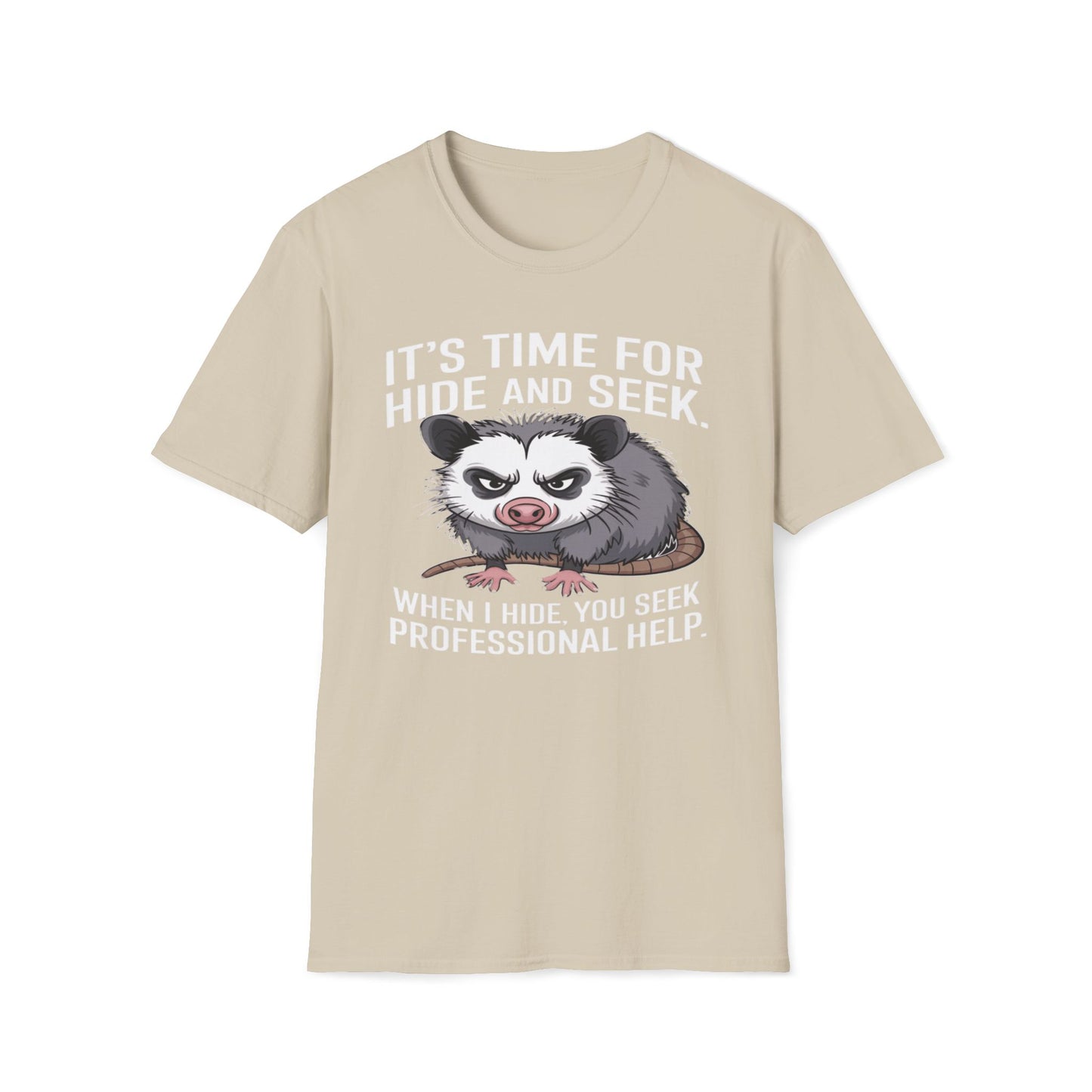 It's Time For Hide and Seek - When I Hide, You Seek Professional Help T-Shirt