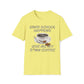 Grad School Happens - Give Me My D*mn Coffee T-Shirt