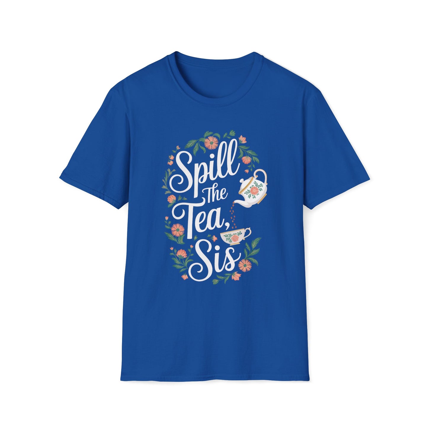 Spill The Tea Sis T-Shirt