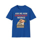 Ask Me How Democracy Works T-Shirt