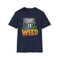 Straight, Outta Weed T-Shirt