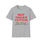 Not Today Captain, My Compass Is Pointing Due Nope T-Shirt