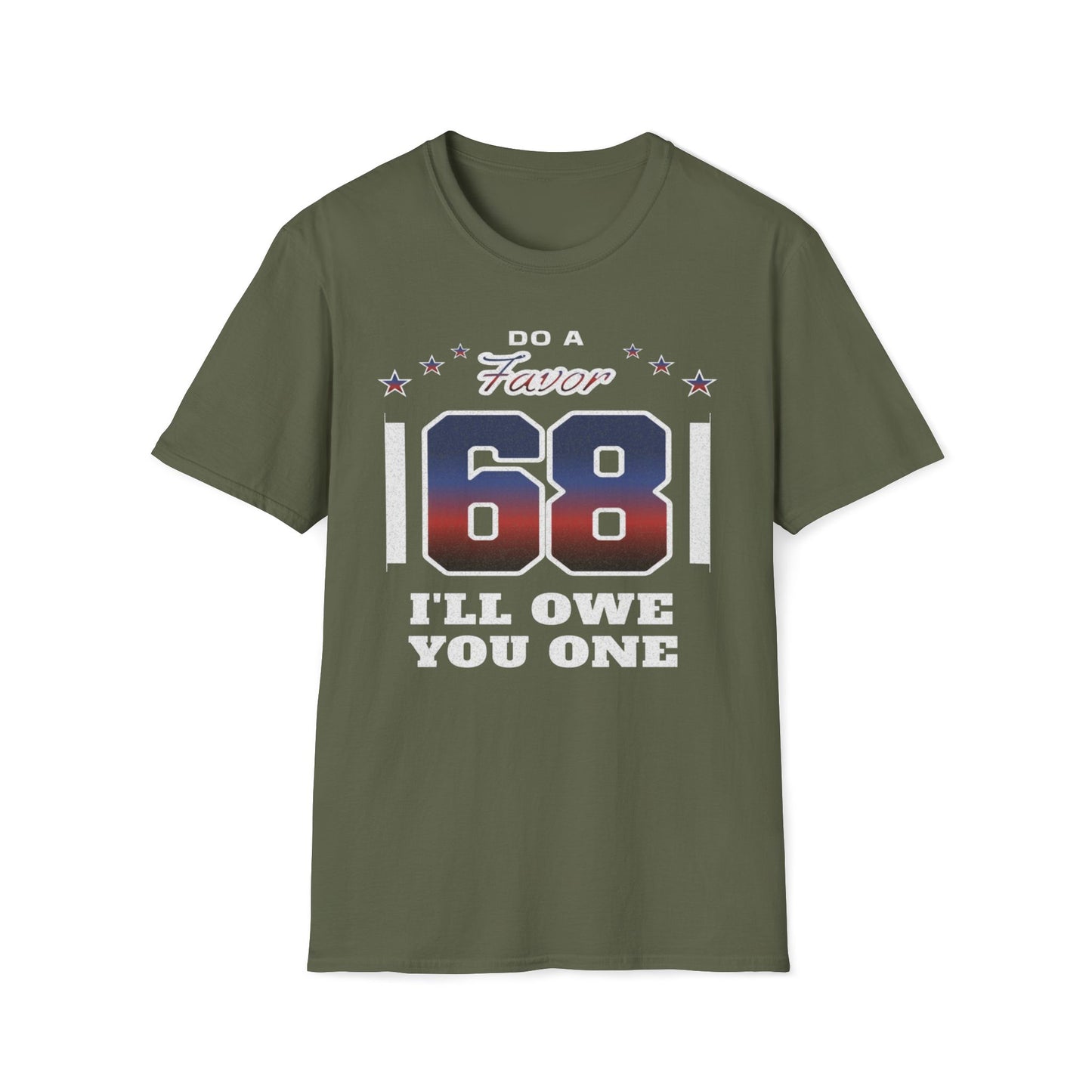 Do A Favor 68, I'll Owe You One T-Shirt