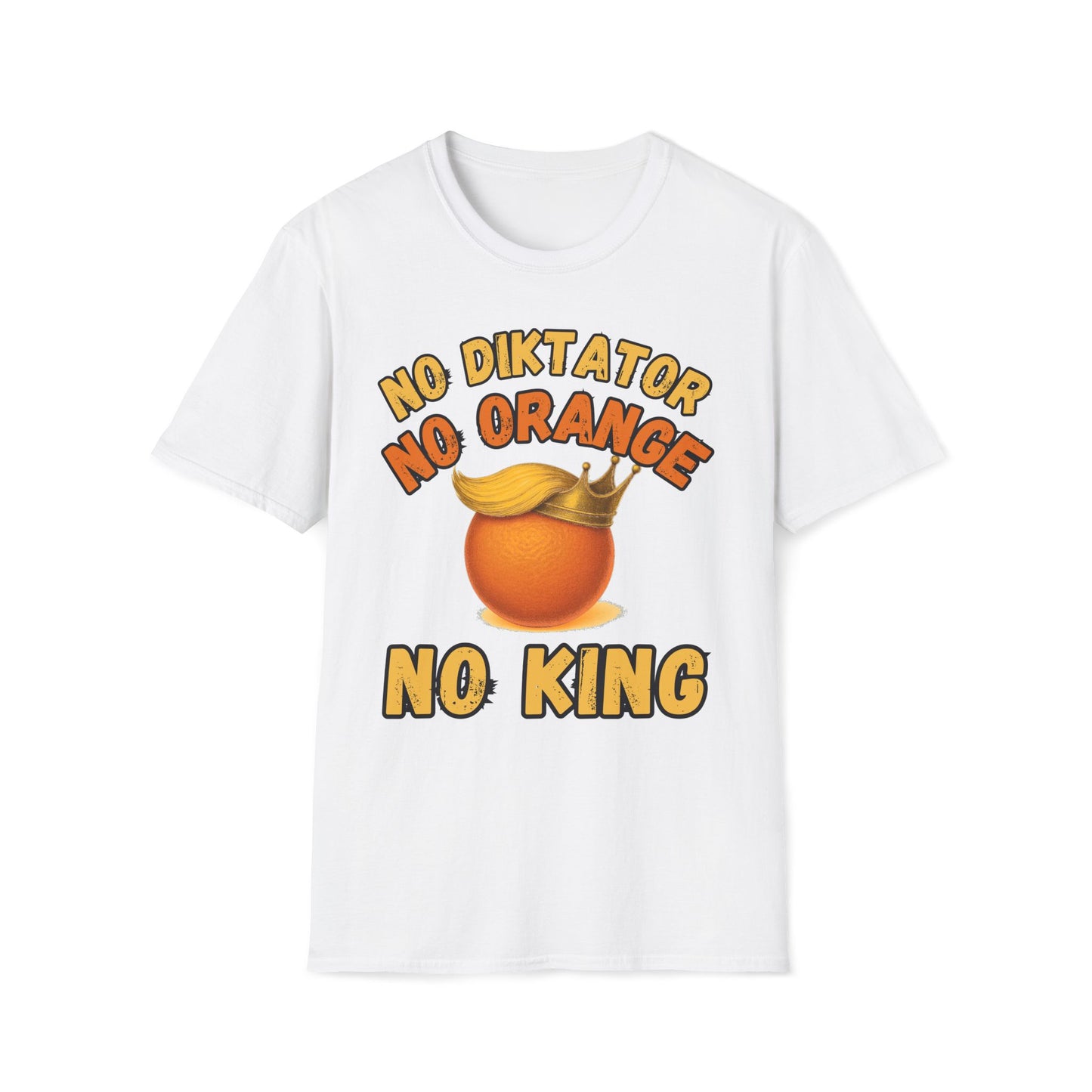 No Diktator No Orange No King T-Shirt