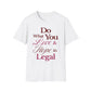 Love What You Do T-Shirt