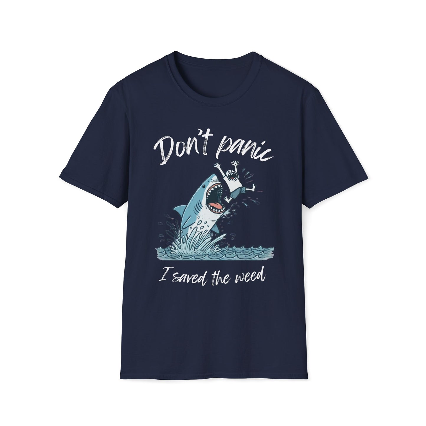 Don't Panic I Saved The Weed Shark T-Shirt
