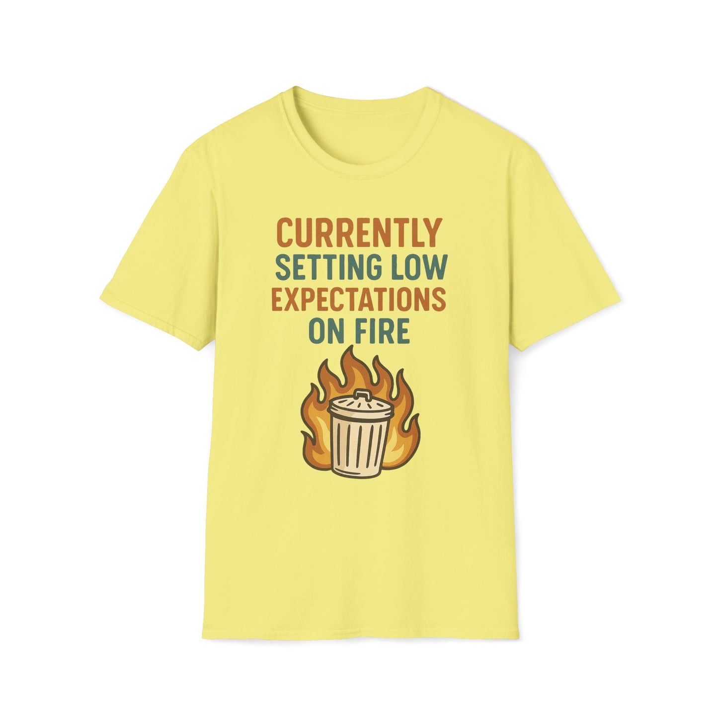 Currently Setting Low Expectations On Fire T-Shirt