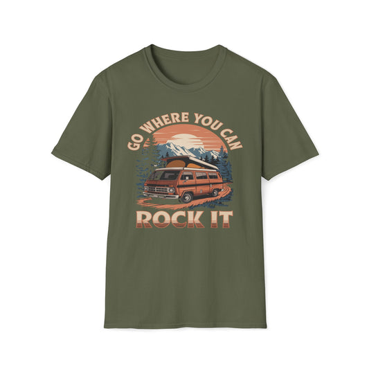 Go Where You Can Rock It T-Shirt