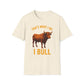 That's What I Do I Bull T-Shirt