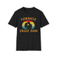 Fornico Ergo Sum (... therefore, I am) T-Shirt