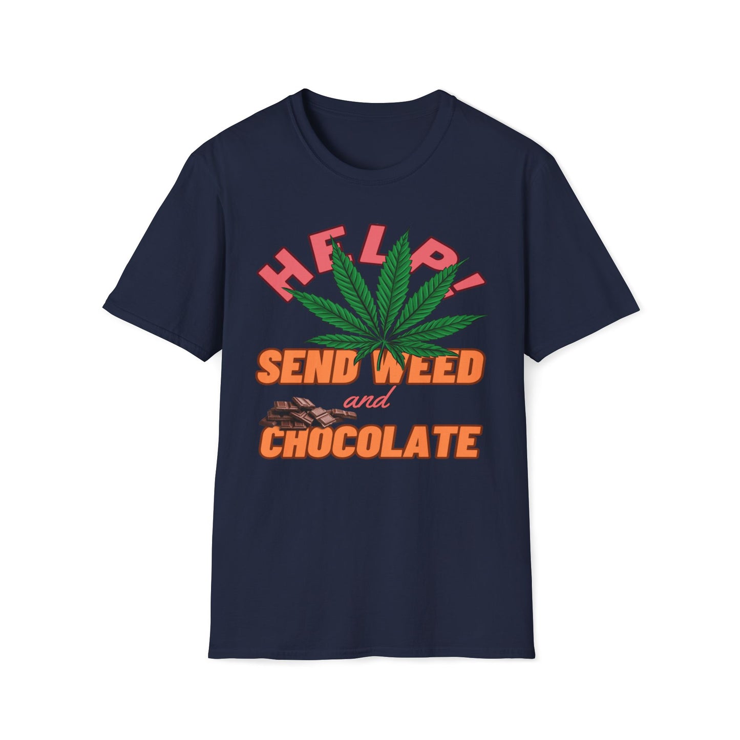 Help! Send Weed and Chocolate T-Shirt
