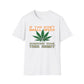 If You Don't Smell Weed, Someone Took This Shirt T-Shirt