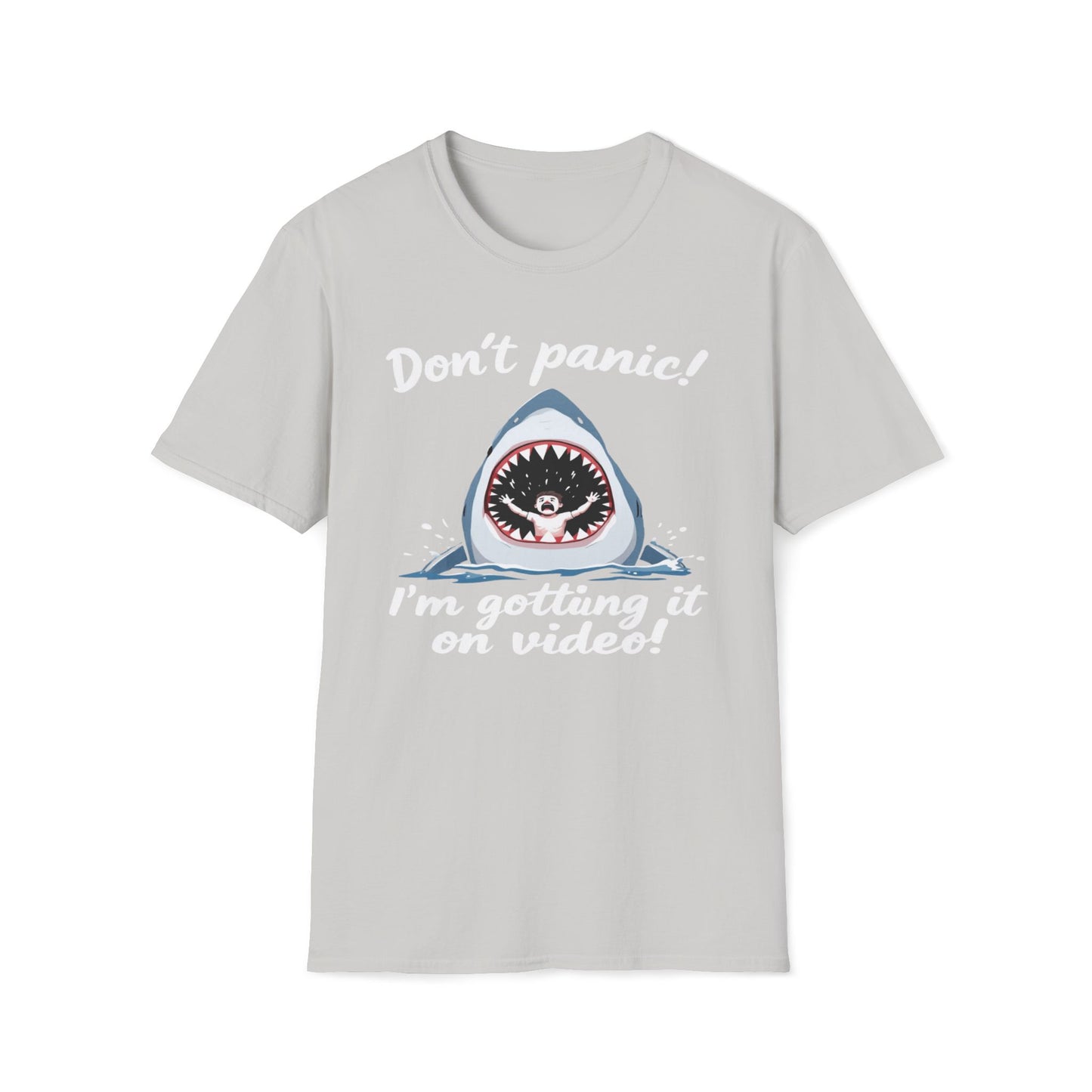Don't Panic I'm Getting It All On Video T-Shirt