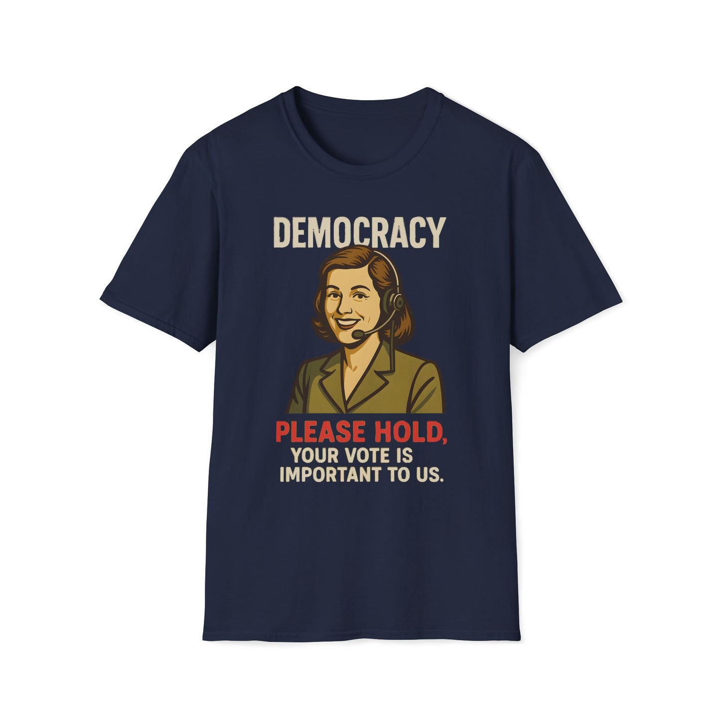 Democracy Please Hold T-Shirt