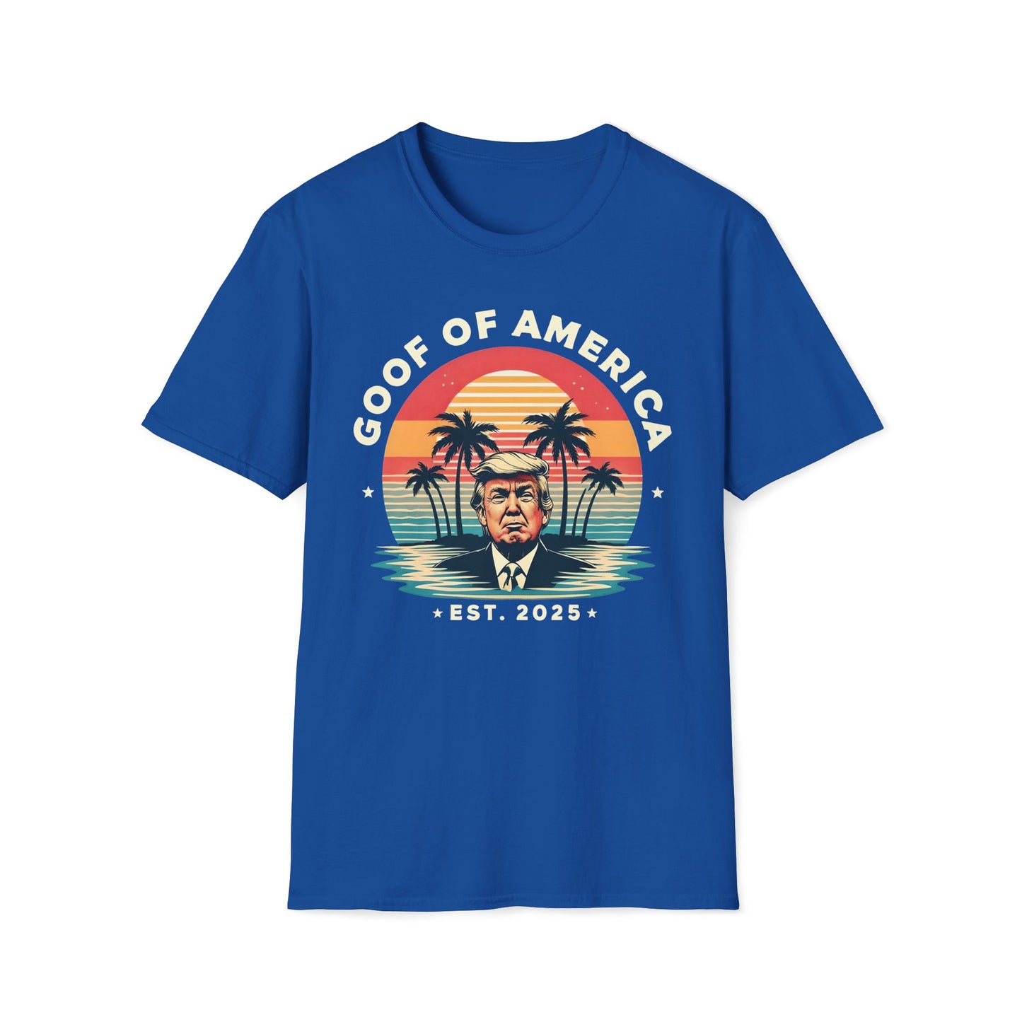 Goof Of America Est. 2025 T-Shirt