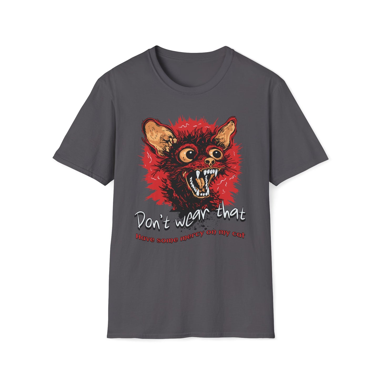 Don't Wear That Have Mercy On My Cat T-Shirt