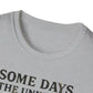 Some Days The Universe Feels Personal T-Shirt