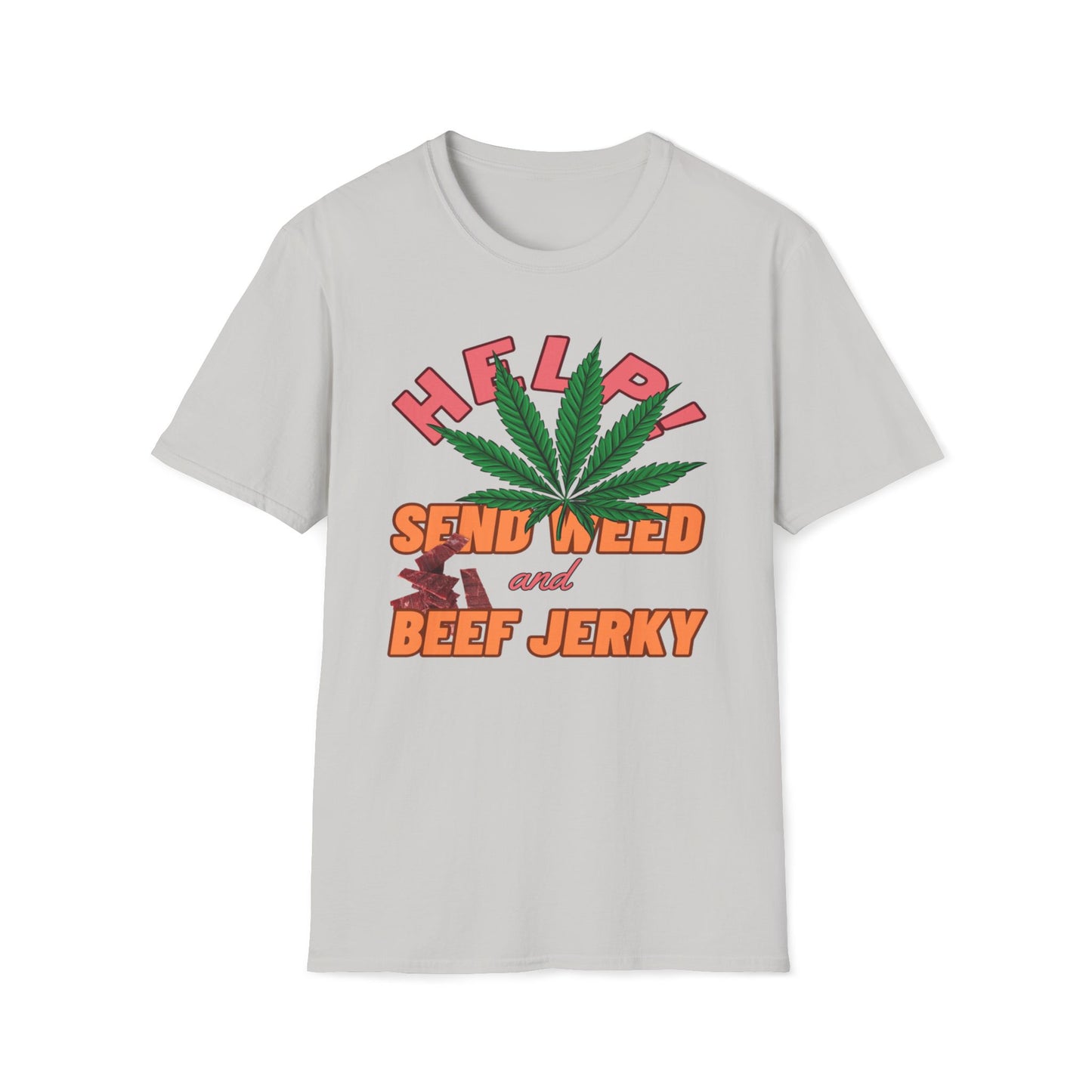 Help! Send Weed and Beef Jerky T-Shirt