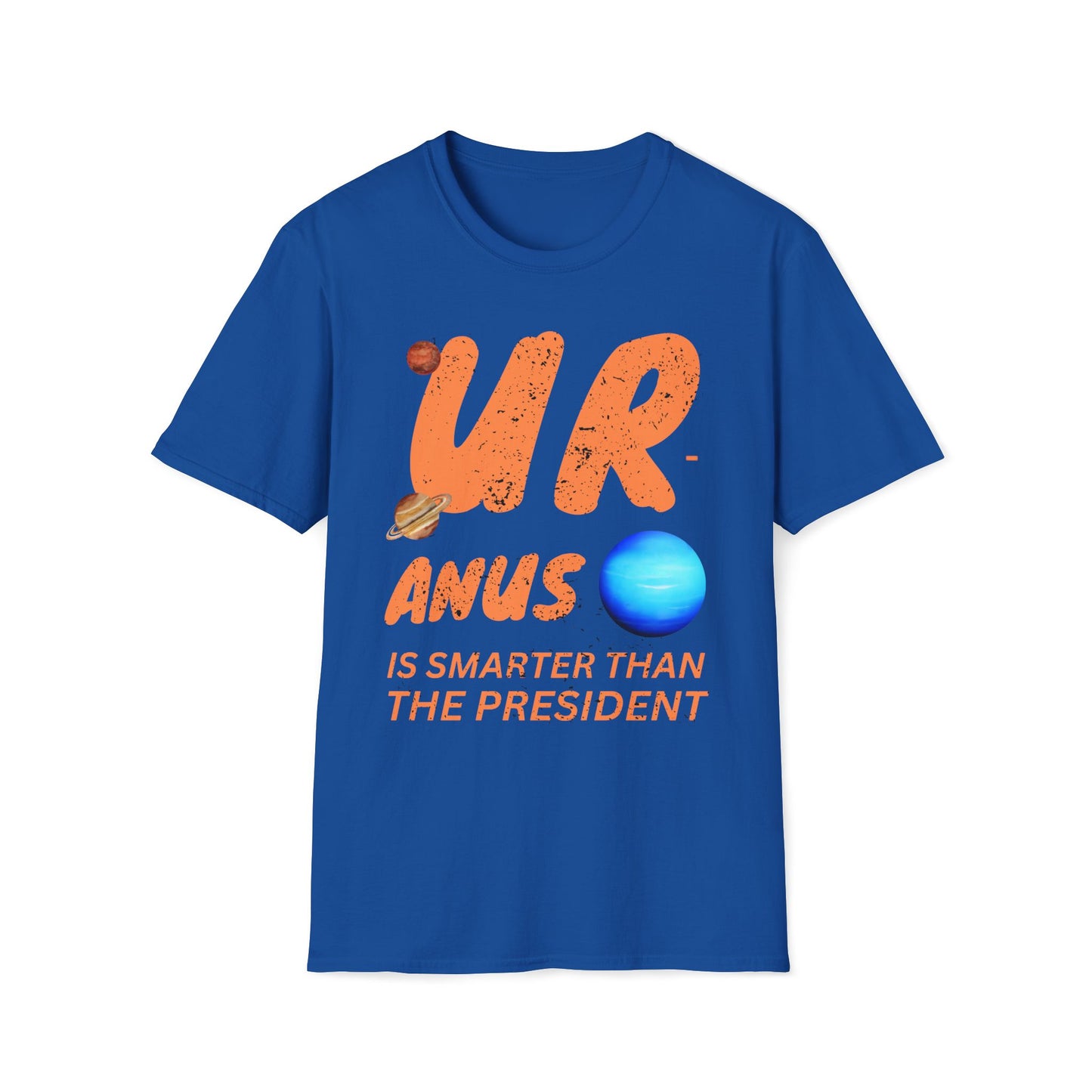 Uranus Is Smarter Than The President T-Shirt