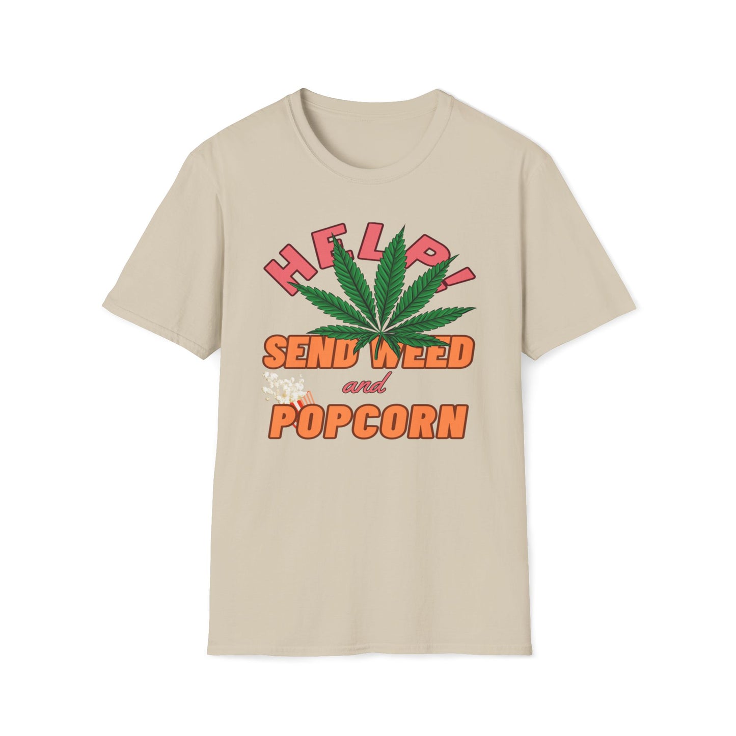 Help! Send Weed and Popcorn T-Shirt